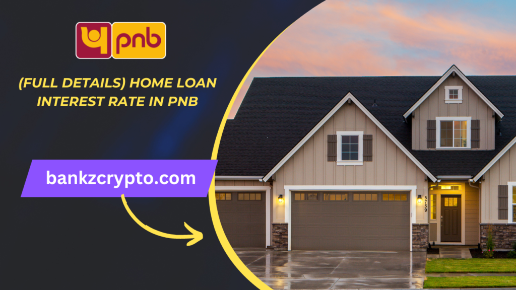 Home Loan Interest Rate In PNB